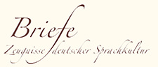 Briefe - Zeugnisse deutscher Sprachkultur